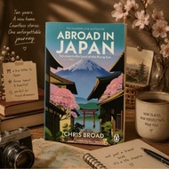 Abroad in Japan  by Chris Broad (Hilarious, memoir of life, travel, and adventure) Journey Across Ja