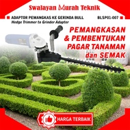 BULL BLSP01-007 Adaptor Hedge Trimmer Gerinda Gunting Potong Rumput