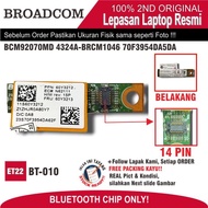 ET22 BT-010 Bluetooth Chip BCM92070MD 4324A-BRCM1046 70F3954DA5DA
