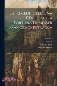 4940.De' Rimedii Dell' Una E Dell' Altra Fortuna Di Messer Francesco Petrarca; Volume 2