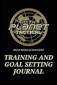 10th Planet Tactical, Training and goal setting journal.: