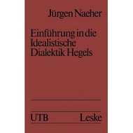 einfuhrung in die idealistische dialektik hegels Naeher, Jurgen