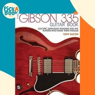 [100% Original Books] - The Gibson 335 Guitar Book : Electric Semi-Solid Thinlines by Tony Bacon (US