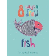 English children's book - 8 Ways To Draw Fish