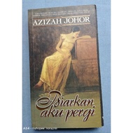 preloved BIARKAN AKU PERGI azizah johor