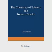 The Chemistry of Tobacco and Tobacco Smoke: Proceedings of the Symposium on the Chemical Composition of Tobacco and Tobacco Smok