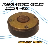 Magnet copotan speaker bonus t yoke diameter 70mm