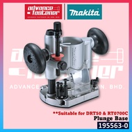 Makita Accessories 195563-0 Plunge Base **Suitable for DRT50 & RT0700C