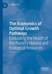 The Economics of Optimal Growth Pathways S. Niggol Seo
