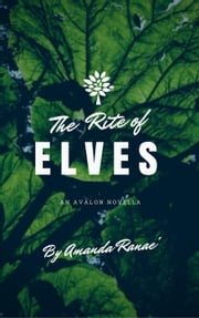 The Rite of Elves Amanda Ranae'