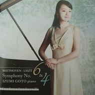 BEETHOVEN - LISZT Symphony No.6 &amp; 4 IZUMI GOTO piano / IZUMI GOTO