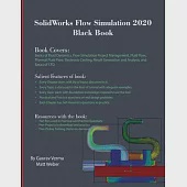 SolidWorks Flow Simulation 2020 Black Book