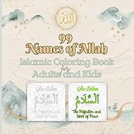 The 99 Names of Allah Coloring Book: Color the 99 Names of Allah and their Meaning Coloring book – A