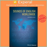 Sounds of English Worldwide by Raymond Hickey (US edition, paperback)