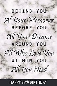 Behind you, all your memories. Before you, all your dreams. Around you, all who love you. Within you