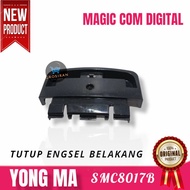 TUTUP ENGSEL BELAKANG YONGMA MAGIC COM DIGITAL YONG MA SMC8017 ORI