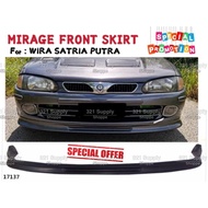 WIRA SATRIA PUTRA MIRAGE FRONT LIP SKIRT BUMPER (Material : PU2281) //BODY KIT MDM UK MIVEC GSR EVO3