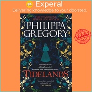 Tidelands : HER NEW SUNDAY TIMES NUMBER ONE BESTSELLER by Philippa Gregory (UK edition, paperback)