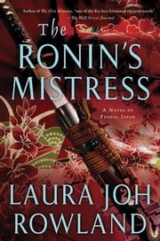 The Ronin's Mistress Laura Joh Rowland