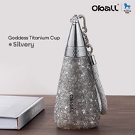 แก้วเก็บความเย็น แก้วเก็บอุณหภูมิ ขวดเก็บอุณภูมิ Oball รุ่น Goddess Titanium Cup วัสดุไทเทเนียมบริสุ