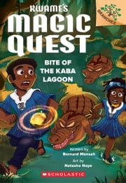 Bite of the Kaba Lagoon: A Branches Book (Kwame's Magic Quest #3) Bernard Mensah