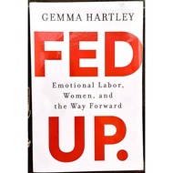 Gemma Hartley - FED UP : Emotional Labor, Women, And The Way Forward