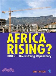 Africa Rising? ― Brics; Diversifying Dependency
