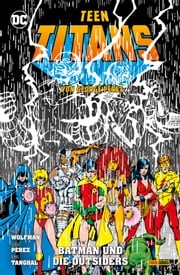 Teen Titans von George Perez - Bd. 6: Batman und die Outsiders Marv Wolfmann