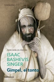 Gimpel, el tonto Isaac Bashevis Singer