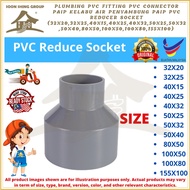 Plumbing PVC FITTING Connector Paip Penyambung Paip  Reducer Socket 32X25,40X15,40X25,40X32,50X32,,8