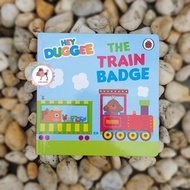 H3y Dugg3e The Train Badge Board Book