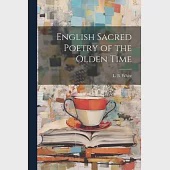 English Sacred Poetry of the Olden Time