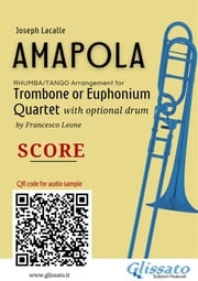 Trombone or Euphonium Quartet score of "Amapola" Joseph Lacalle