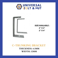 C-TRUNKING BRACKET (ZINC PLATED) THICKNESS
