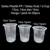 Gelas Plastik Oval / Gelas Oval / U Cup 12oz 14oz 16oz 7gram Isi 50pcs