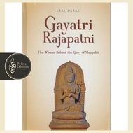 Gayatri Rajapatni: The Woman Behind the Glory of Majapahit - Softcover