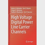 High Voltage Digital Power Line Carrier Channels