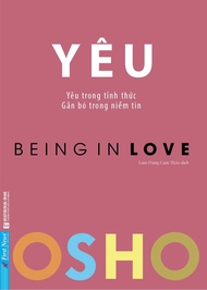 OSHO - Being In Love: Yêu