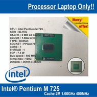 ET31 CPU-PNT-10 Processor Pentium M 725 2M 1.60AGHz 400MHz CPU SL7EG