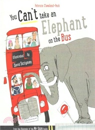 You Can't Take An Elephant On the Bus