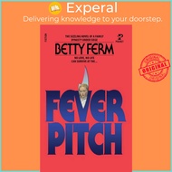 Fever Pitch by Betty ferm (US edition, paperback)