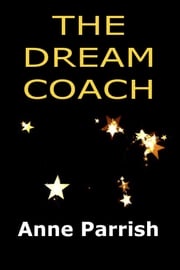 The Dream Coach Anne Parrish
