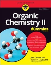 Organic Chemistry II For Dummies John T. Moore