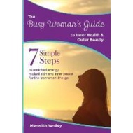 [100% Original Books] - The Busy Woman's Guide to Inner Health and Outer Beauty by Meredith Yardley 