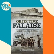 Objective Falaise : 8 August 1944-16 August 1944 by Georges Bernage (UK edition, hardcover)