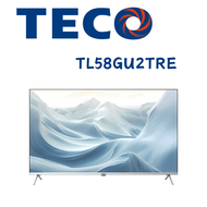 【TECO 東元】TL58GU2TRE 55吋4K連網液晶顯示器(含基本安裝)