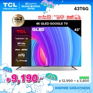 ใหม่ TCL ทีวี 43 นิ้ว QLED 4K Google TV รุ่น 43T6G ระบบปฏิบัติการ Google/Netflix &amp; Youtube &amp; MEMC - WiFi WCG Game Bar Freesync Dolby Vision &amp; Atmos [ผ่อน 0% นาน 10 เดือน]