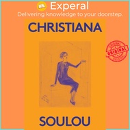 Christiana Soulou: 2000 Words by Claire Gilman (US edition, paperback)