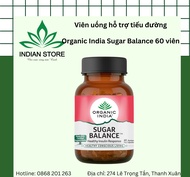 Viên uống hỗ trợ tiểu đường Organic India Sugar Balance