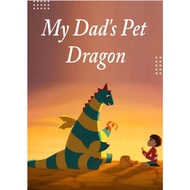 (ebook PDF Kid`s Story Book) My Dad`s Pet Dragon - 42 pages